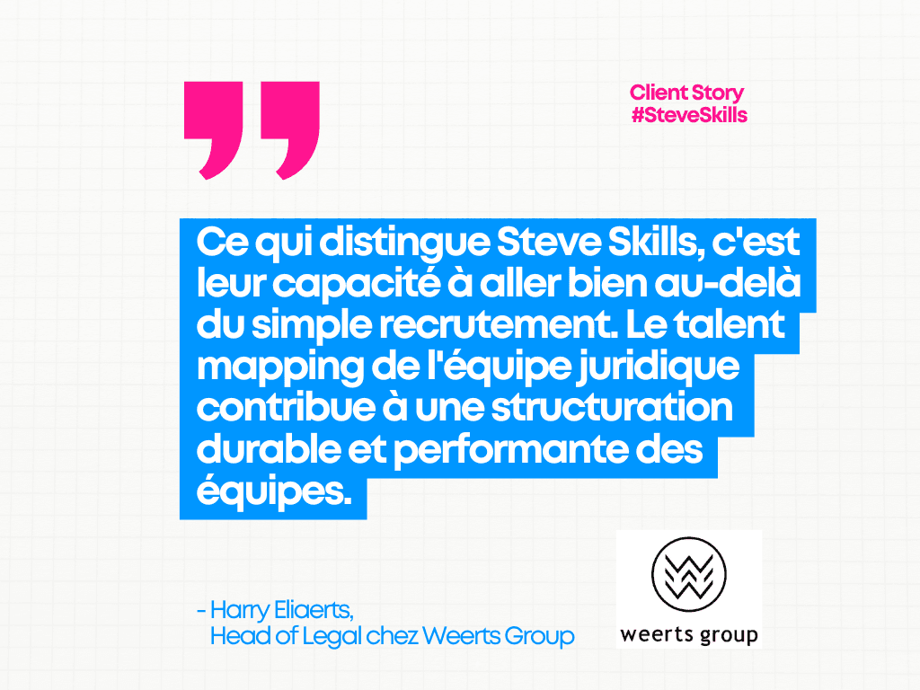 recrutement legal Weerts Group Steve Skills